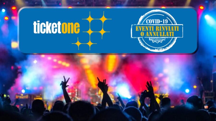 TicketOne: occhio agli eventi rinviati o annullati